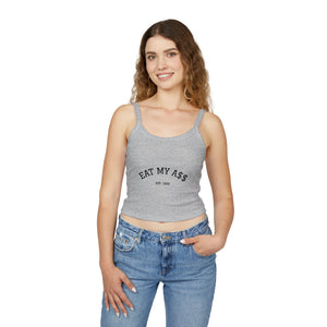 Eat My A$$ Tank Top