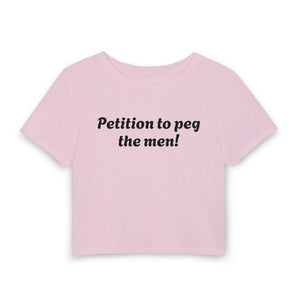 Petition to Peg More Men Women's Baby Tee — Funny Feminist Cropped Shirt